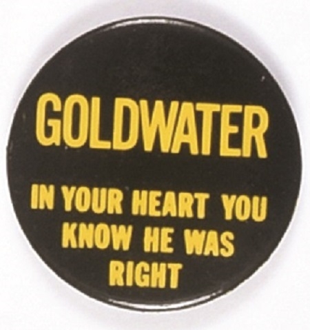 Goldwater In Your Heart You Know He Was Right Scarce Version