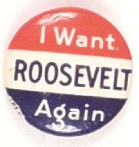 I Want Roosevelt Again