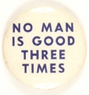 Willkie No Man is Good Three Times, Different Lettering