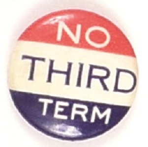 No Third Term Red, White and Blue Celluloid