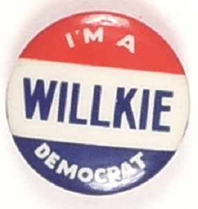 I am a Willkie Democrat
