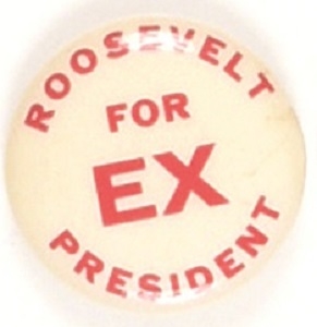 Roosevelt for Ex President  Red Letters