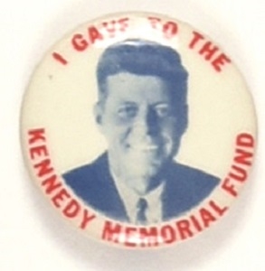 I Gave to the Kennedy Memorial Fund