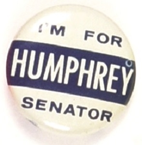 Im for Humphrey Senator