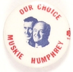 Humphrey, Muskie Our Choice