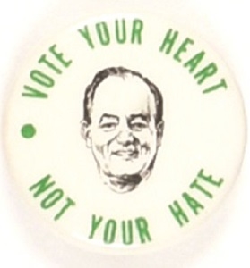Humphrey Vote Your Heart Not Your Hate