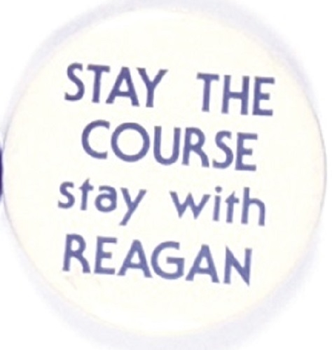 Stay the Course With Reagan