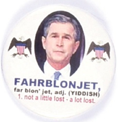 George W. Bush Fahrblonjet Yiddish Pin