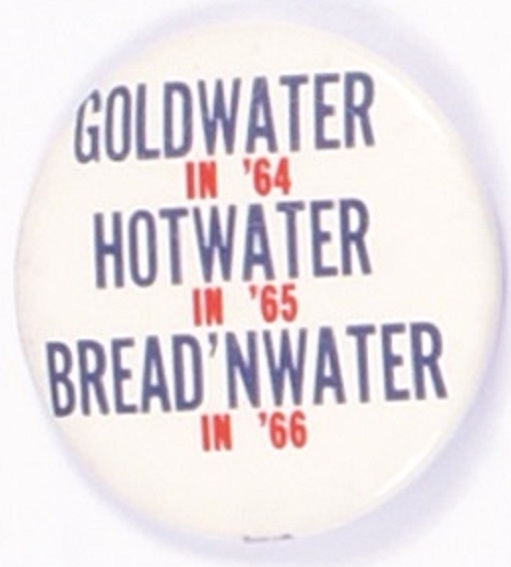 Goldwater, Hot Water, Bread N Water
