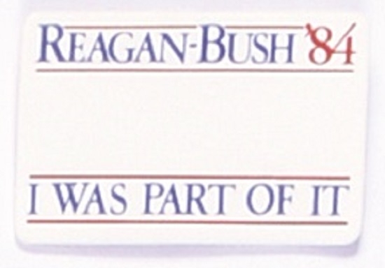 Reagan 1984 I Was Part of It