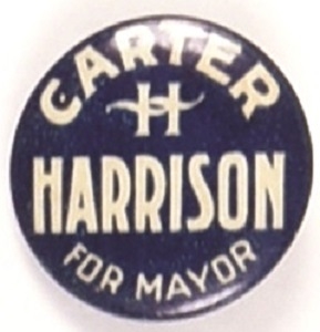 Carter Harrison for Mayor of Chicago