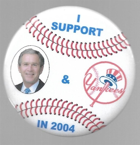 I Support Bush and the Yankees 