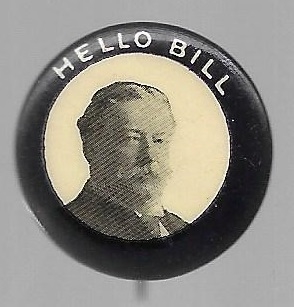 William Taft, Hello Bill! 