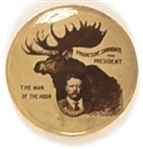 Theodore Roosevelt Bull Moose Man of the Hour