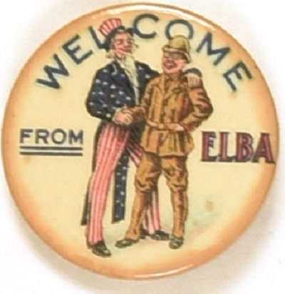 Theodore Roosevelt, Uncle Sam Welcome From Elba