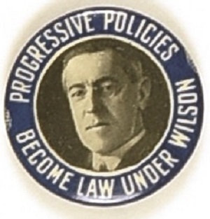 Wilson Progressive Policies Became Law