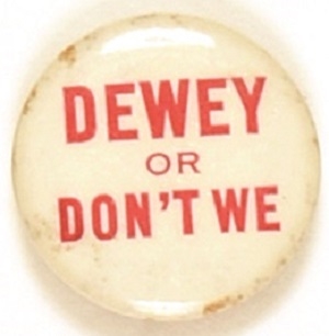 Dewey or Dont We Rare 1 Inch Version