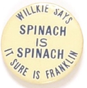 Willkie Spinach is Spinach it Sure is Franklin