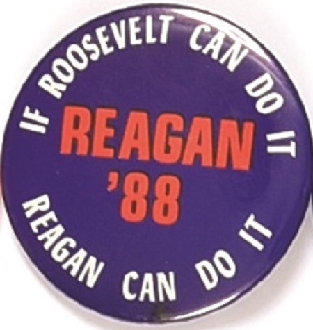 If Roosevelt Can Do It, Reagan Can Do It