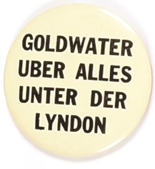 Goldwater Uber Alles Unter Der Lyndon