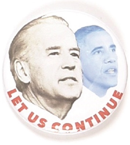 Biden, Obama Let Us Continue