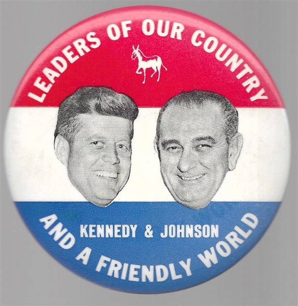 JFK, LBJ Leaders of a Friendly World 