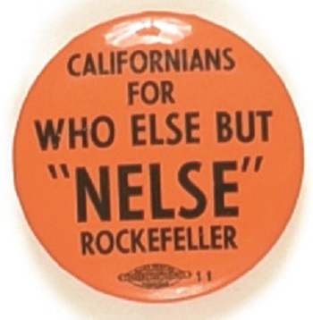California Who Else But "Nelse Rockefeller
