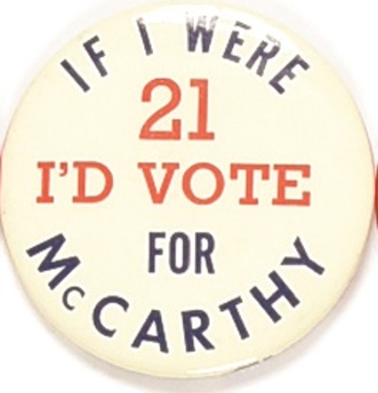 If I Were 21 Id Vote for McCarthy