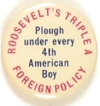 Anti FDR Plough Under Every 4th American Boy