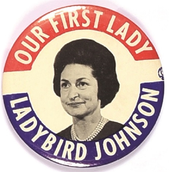 Lady Bird Johnson Our First Lady