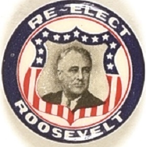 Re-Elect Franklin Roosevelt Shield Celluloid