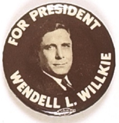Willkie for President Brown, White Celluloid