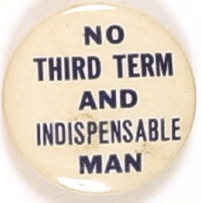 No Third Term and Indispensable Man