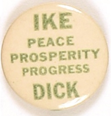 Ike, Dick Peace, Prosperity, Progress