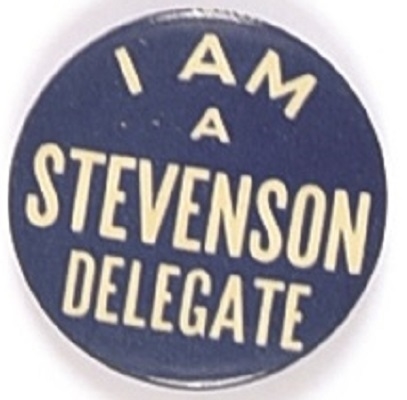 I am a Stevenson Delegate