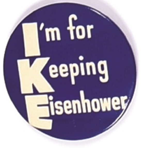 Ike Im for Keeping Eisenhower