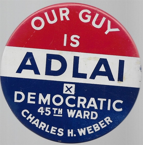 Our Guy is Adlai Stevenson 45th Ward