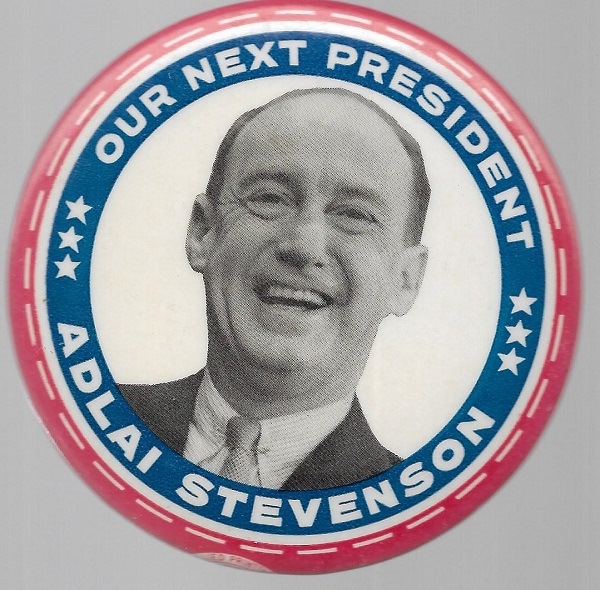 Stevenson Our Next President