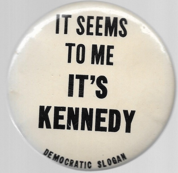 It Seems to me Its Kennedy