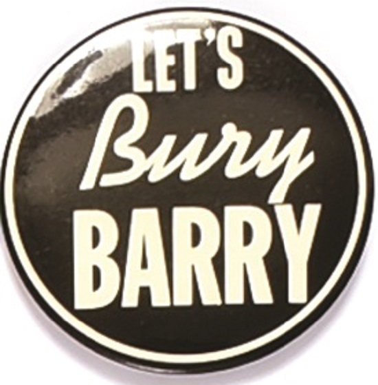 Anti Goldwater Lets Bury Barry