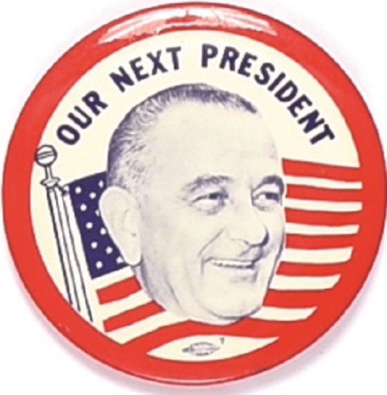 Johnson Our Next President 4 Inch Flag Pin