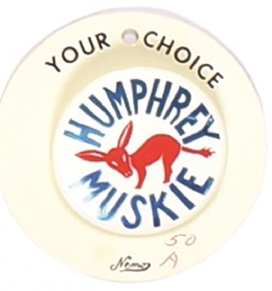Humphrey, Muskie Your Choice Plastic Pin