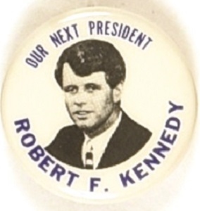 Robert Kennedy Our Next President