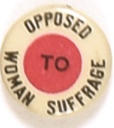 Opposed to Woman Suffrage Larger Letters