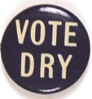 Vote Dry Prohibition Celluloid