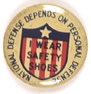 WW II I Wear Safety Shoes