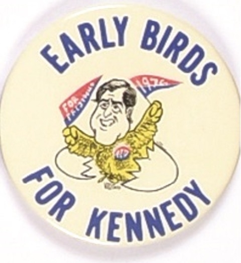 Early Birds for Ted Kennedy