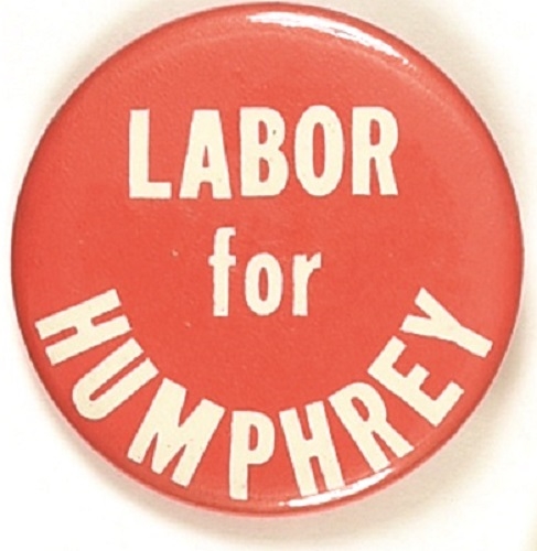 Labor for Humphrey Rare 1968 Pin