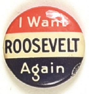 I Want Roosevelt Again 7/8 Inch Celluloid