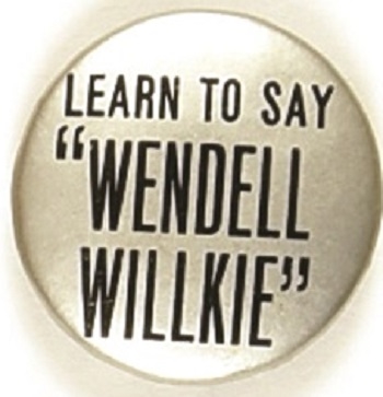 Learn to Say Wendell Willkie